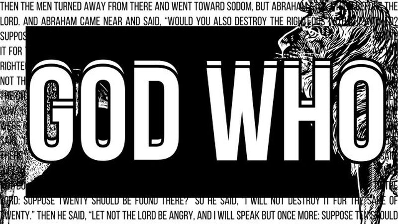 God Who...